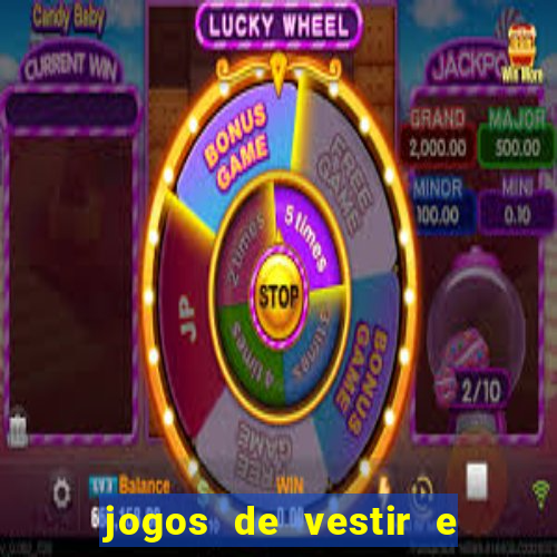 jogos de vestir e maquiar e arrumar o cabelo